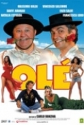 Ole.(2006).[DVDRip].H264.Ita.Ac3.5.1.sub.ita.BaMax71.MIRCrew