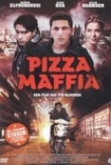 Pizza Maffia (2011) 720p BRRip Nl gesproken DutchReleaseTeam