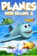 Planes.with.Brains.2.2018.1080p.AMZN.WEB-DL.DDP2.0.H.264-KamiKaze[EtHD]