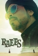 RAEES (2017) 1080p Bluray HDLight x264 AAC 5.1 ESub -DDR