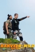 Ranveer.vs.Wild.with.Bear.Grylls.2022.1080p.WEBRip.x265