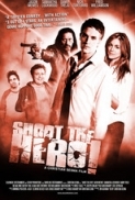 Shoot.The.Hero.2010.Retail DVDRIP.Xvid.UniversalAbsurdity