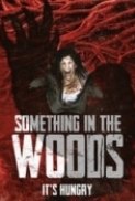 Something.in.the.Woods.2022.1080p.AMZN.WEBRip.1400MB.DD5.1.x264-GalaxyRG