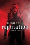 Taylor Swift Reputation Stadium Tour 2018 WEB-DL English 720p