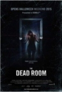 The.Dead.Room.2015.WEBRip.480p.x264.AAC-VYTO [P2PDL]