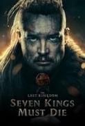 The.Last.Kingdom.Seven.Kings.Must.Die.2023.1080p.WEBRip.1400MB.DD5.1.x264-GalaxyRG