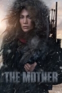 The Mother (2023) 720p WEBRip x264 AAC [ Hin,Eng ] ESub