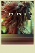 To Leslie (2022) 1080p H264 iTA EnG AC3 5.1 Sub iTA EnG NUEnG AsPiDe-MIRCrew