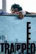 Trapped (2017) Hindi - Upscaled 720p DVDRiP - 850MB - Zaeem