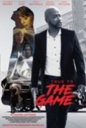 True To The Game 2017 1080p WEB-DL DD5 1 H264-CMRG.[N1C]