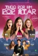 Tudo Por Um Popstar 2018 1080p WEB-DL H264 [PTBR]