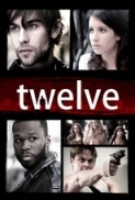 Twelve 2010 720p BRRip XviD-TiMPE