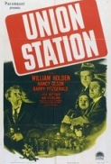 Union Station (1950) 1080p BluRay x265 HEVC FLAC-SARTRE