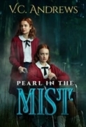 VC.Andrews.Pearl.in.the.Mist.2021.720p.WEBRip.800MB.x264-GalaxyRG ⭐