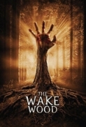 Wake Wood (2009) (1080p BluRay x265 HEVC 10bit AAC 5.1) David Keating Timothy Spall Eva Birthistle Ella Connolly Aidan Gillen Ruth McCabe Amelia Crowley Brian Gleeson Dan Gordon