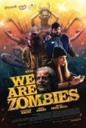 We.Are.Zombies.2023.1080p.AMZN.WEBRip.1400MB.DD5.1.x264-GalaxyRG