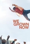 We.Grown.Now.2023.720p.WEBRip.x265-PROTON