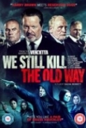 We.Still.Kill.The.Old.Way.2014.720p.WEB-DL.X264.AC3-Blackjesus