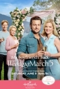 My.Boyfriends.Back.Wedding.March.5.2019.720p.WEBRip.800MB.x264-GalaxyRG ⭐