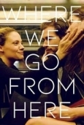 Where.We.Go.From.Here.2019.1080p.WEB-DL.H264.AC3-EVO[TGx] ⭐