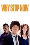 Why Stop Now 2012 720p BluRay x264 AAC - Ozlem