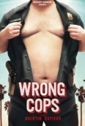 Wrong Cops 2013 UNRATED 720p WEB-DL H264-DEEP